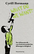 Cyrill Hermann: What Do We Want?