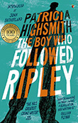Patricia Highsmith: The Boy Who Followed Ripley