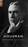 A. E. Housman: A. E. Housman - Poems selected by Alan Hollinghurst