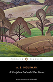 A. E. Housman: A Shropshire Lad and Other Poems : The Collected Poems of A. E. Housman