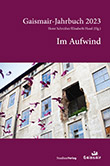 Horst Schreiber/ Elisabeth Hussl (Hg.): Im Aufwind Gaismair-Jahrbuch 2023