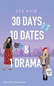 Lea Kaib: 30 Days, 10 Dates und 1 Drama