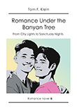 Tom F. Klein: Romance Under the Banyan Tree