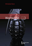 Christian Kurz: Wortwlfe