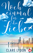 Clare Lydon: Noch einmal fr die Liebe