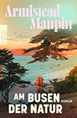 Armistead Maupin: Am Busen der Natur