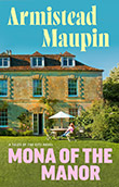 Armistead Maupin: Mona of the Manor