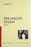 Belmen O: Der nackte Soldat