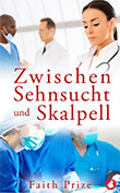 Faith Prize: Zwischen Sehnsucht und Skalpell