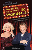 Ernie Reinhardt: Waren Sie nicht mal Lilo Wanders?
