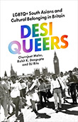 Churnjeet Mahn / Rohit K. Dasgupta / DJ Ritu: Desi Queers