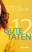 Carolin Schairer: Zwlf gute Taten - € 20.60