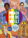 Raffaela Schbitz: Mach dir die Welt