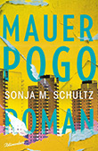 Sonja M. Schulze: Mauerpogo