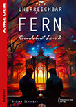 Nadine Schwager: Unerreichbar fern - Roundabout Love 2
