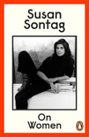 Susan Sontag: On Women