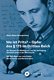 Klaus Dieter Spangenberg: Wo ist Fritz? - Opfer des Paragraphen 175 im Dritten Reich