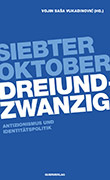 Vojin Sasa Vukadinovic (Hg.): Siebter Oktober Dreiundzwanzig