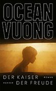 Ocean Vuong: Der Kaiser der Freude