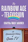 Shayna Maci Warner: The Rainbow Age of Television