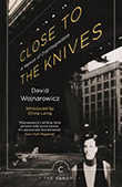 David Wojnarowicz: Close to the Knives