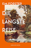 E.M. Forster: Die längste Reise