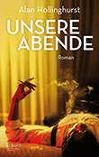 Alan Hollinghurst: Unsere Abende