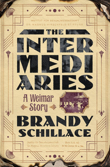 Brandy Schillace: The Intermediaries