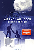 Adam Silvera: Am Ende will doch einer sterben