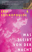 Ersi Sotiropoulos: Was bleibt von der Nacht