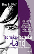 Shay B. Wolf: Tschaka-Tschaka-Land