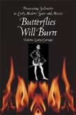 Federico G. Carvajal: Butterflies Will Burn