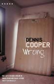 Dennis Cooper: Wrong