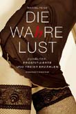 Marcel Feige: Die wahre Lust