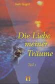 Ruth Gogoll: Die Liebe meiner Träume (Teil 1)