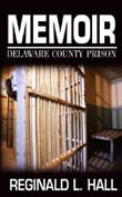 Reginald L. Hall: Memoir: Delaware County Prison