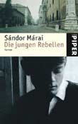 Sndor Mrai: Die jungen Rebellen