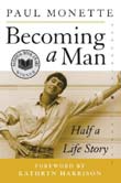 Paul Monette: Becoming a Man