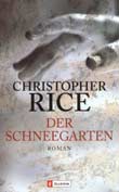 Christopher Rice: Der Schneegarten