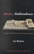 Luc Brisson: Sexual Ambivalence